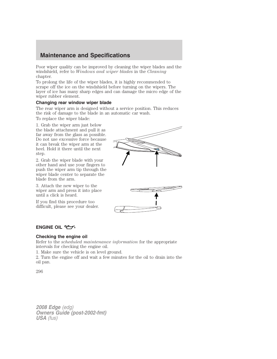 Changing rear window wiper blade, Engine oil, Checking the engine oil | Maintenance and specifications | FORD 2008 Edge User Manual | Page 296 / 336