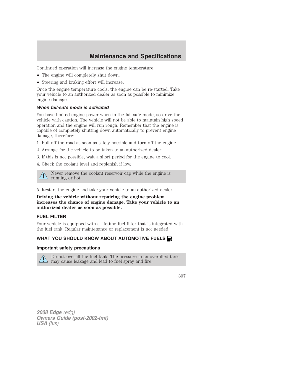When fail-safe mode is activated, Fuel filter, What you should know about automotive fuels | Important safety precautions, Fuel information, Maintenance and specifications | FORD 2008 Edge User Manual | Page 307 / 336