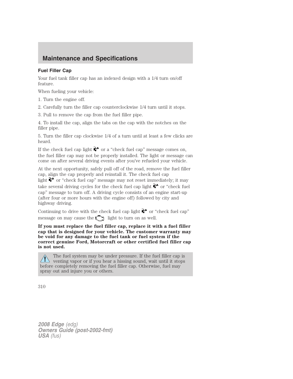 Fuel filler cap, Maintenance and specifications | FORD 2008 Edge User Manual | Page 310 / 336