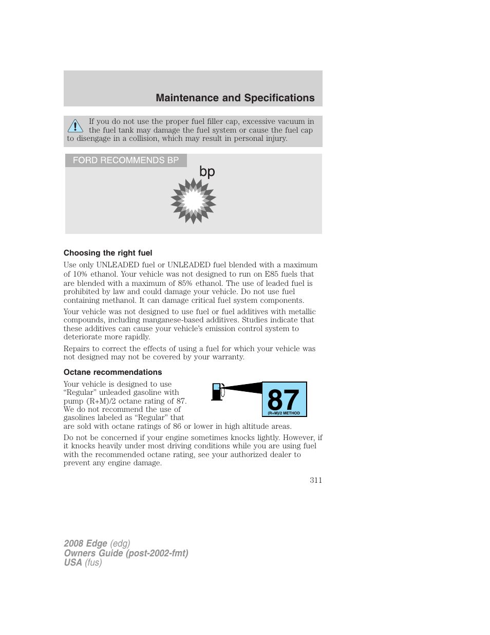 Choosing the right fuel, Octane recommendations | FORD 2008 Edge User Manual | Page 311 / 336