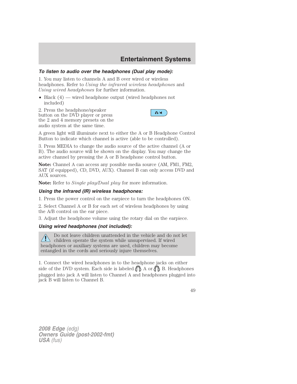 Using the infrared (ir) wireless headphones, Using wired headphones (not included), Entertainment systems | FORD 2008 Edge User Manual | Page 49 / 336