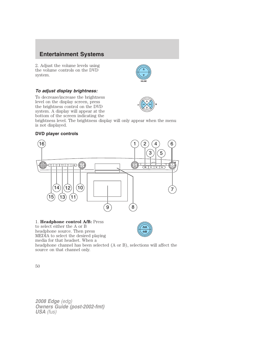 To adjust display brightness, Dvd player controls, Entertainment systems | FORD 2008 Edge User Manual | Page 50 / 336