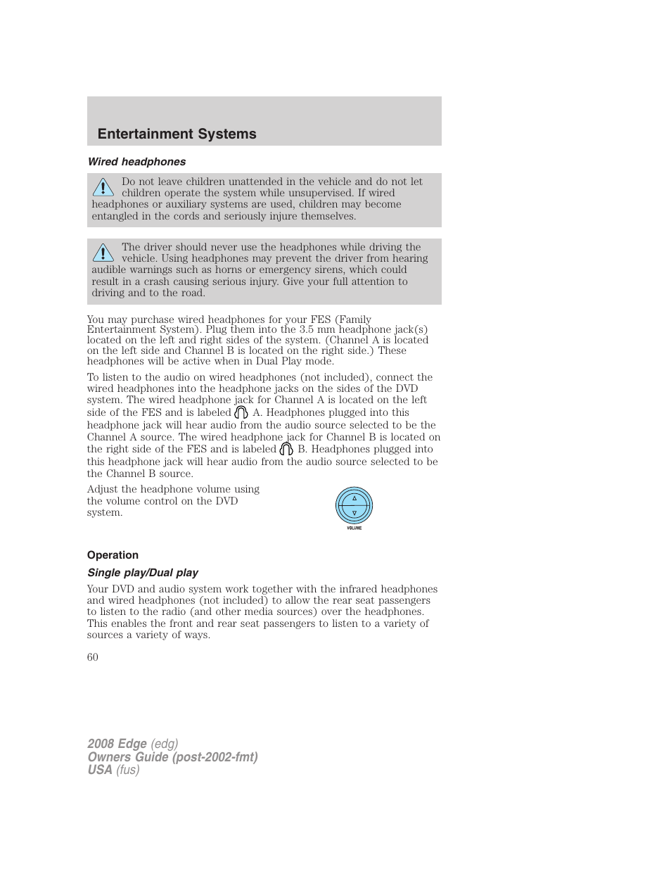 Wired headphones, Operation, Single play/dual play | Entertainment systems | FORD 2008 Edge User Manual | Page 60 / 336