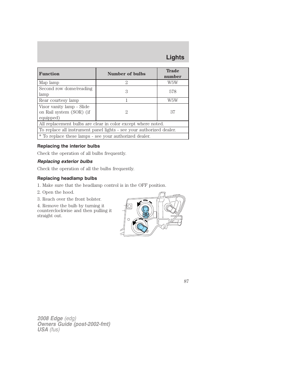 Replacing the interior bulbs, Replacing exterior bulbs, Replacing headlamp bulbs | Lights | FORD 2008 Edge User Manual | Page 87 / 336