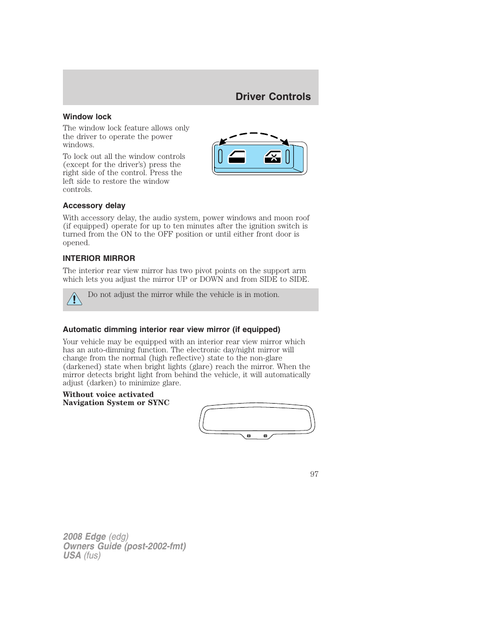 Window lock, Accessory delay, Interior mirror | Mirrors, Driver controls | FORD 2008 Edge User Manual | Page 97 / 336