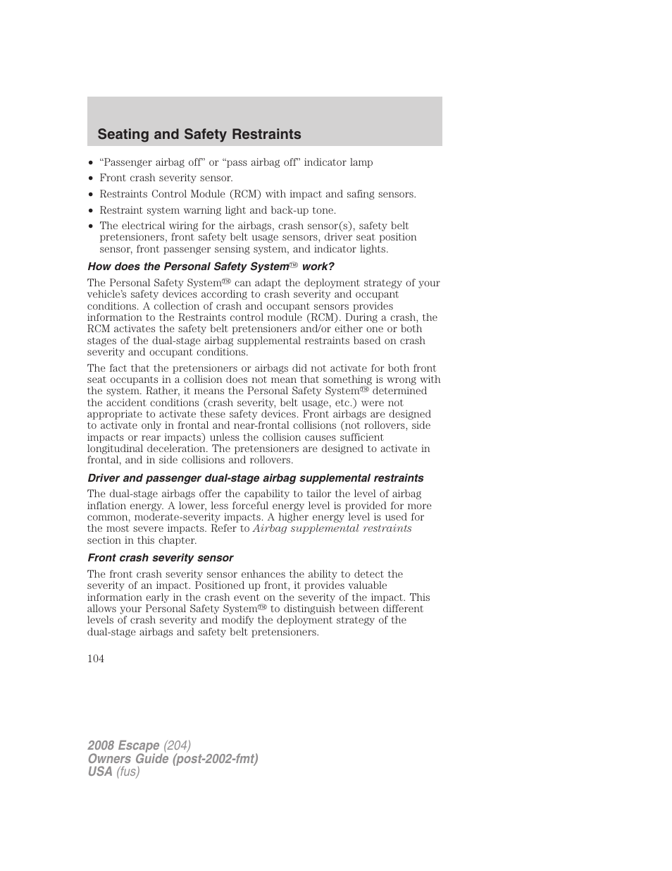 How does the personal safety system work, Front crash severity sensor, Seating and safety restraints | FORD 2008 Escape v.1 User Manual | Page 104 / 296