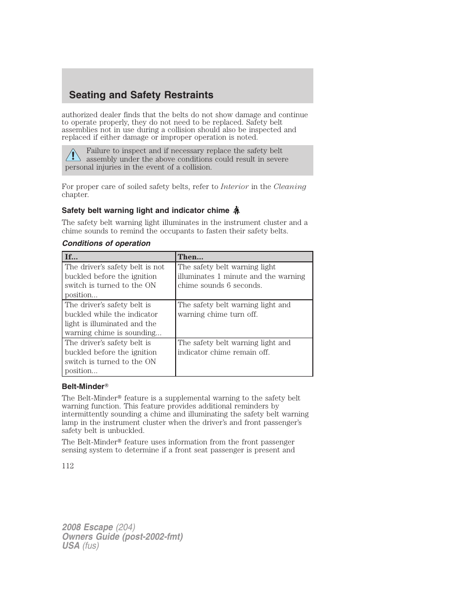 Safety belt warning light and indicator chime, Conditions of operation, Belt-minder | Seating and safety restraints | FORD 2008 Escape v.1 User Manual | Page 112 / 296