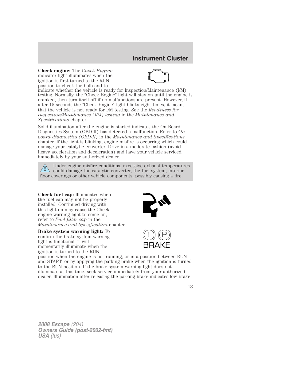 P! brake | FORD 2008 Escape v.1 User Manual | Page 13 / 296