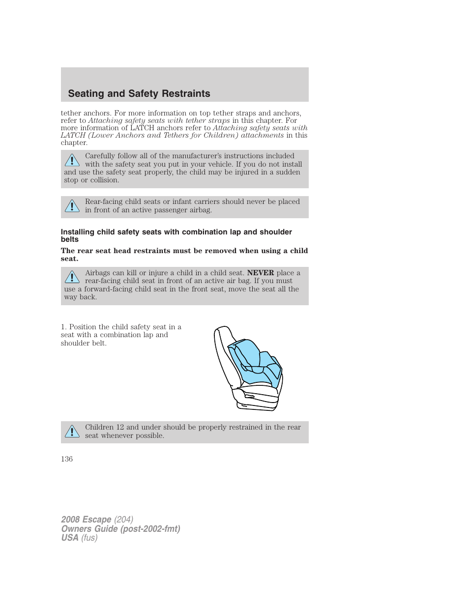 Seating and safety restraints | FORD 2008 Escape v.1 User Manual | Page 136 / 296