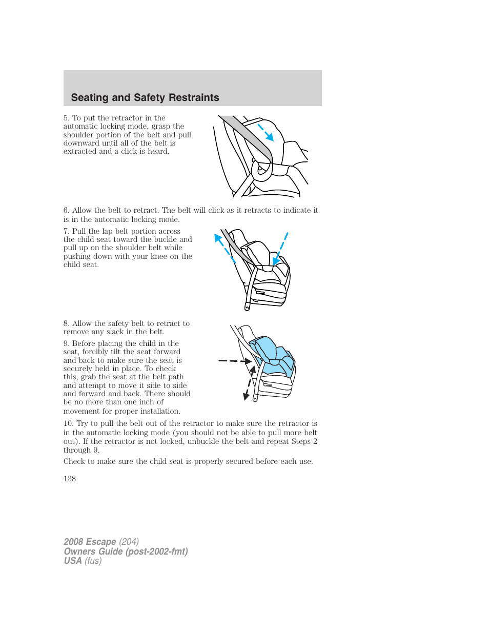 Seating and safety restraints | FORD 2008 Escape v.1 User Manual | Page 138 / 296