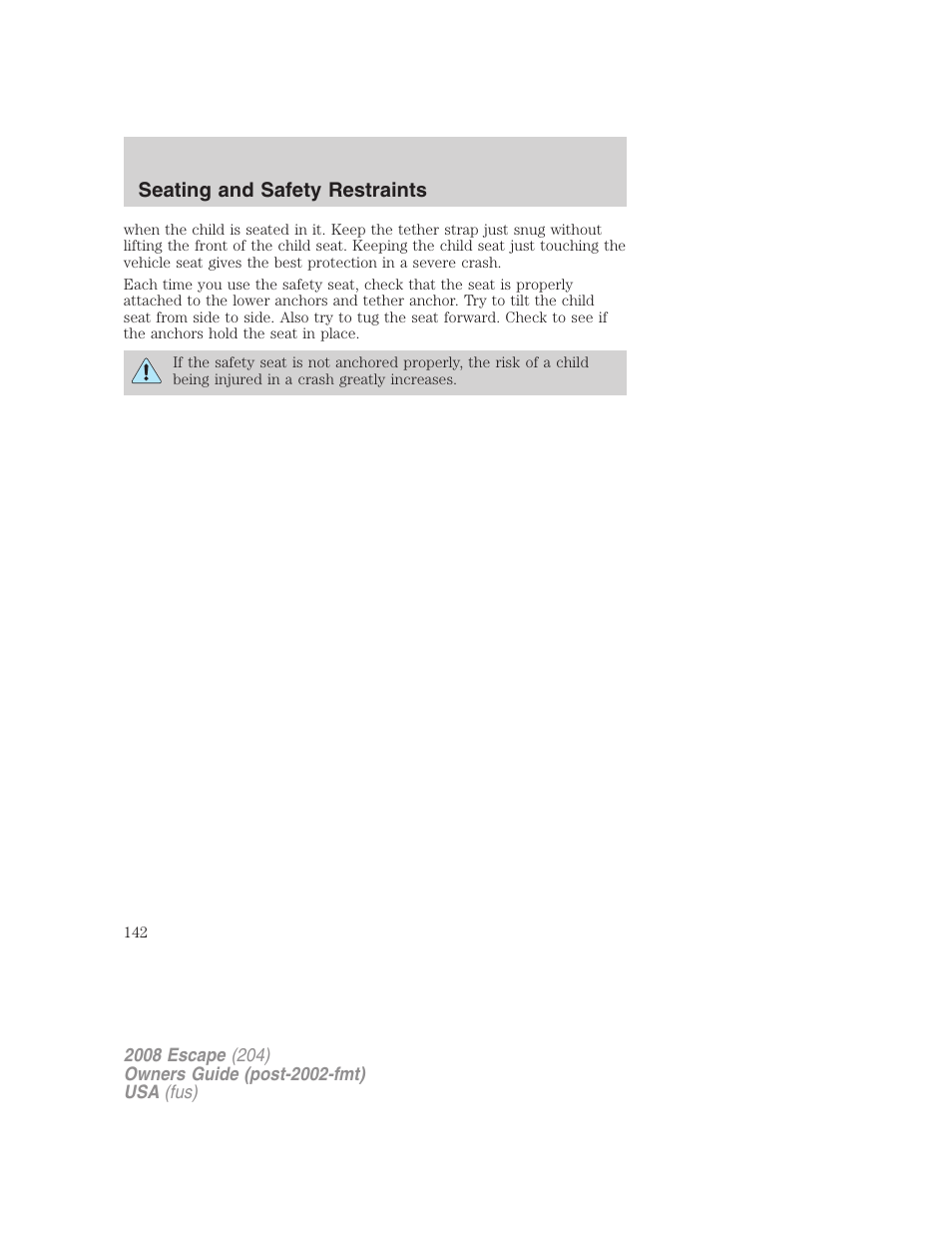 Seating and safety restraints | FORD 2008 Escape v.1 User Manual | Page 142 / 296