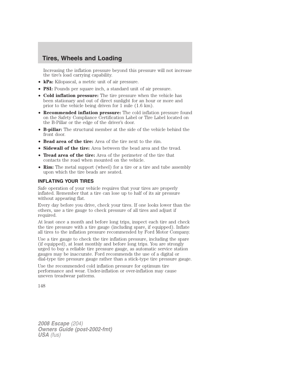 Inflating your tires, Tire inflation, Tires, wheels and loading | FORD 2008 Escape v.1 User Manual | Page 148 / 296