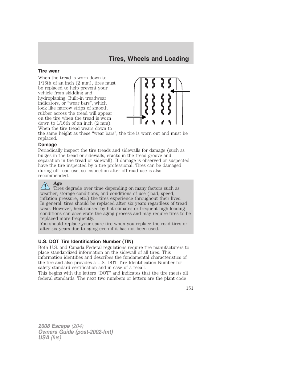 Tire wear, Damage, U.s. dot tire identification number (tin) | Tires, wheels and loading | FORD 2008 Escape v.1 User Manual | Page 151 / 296