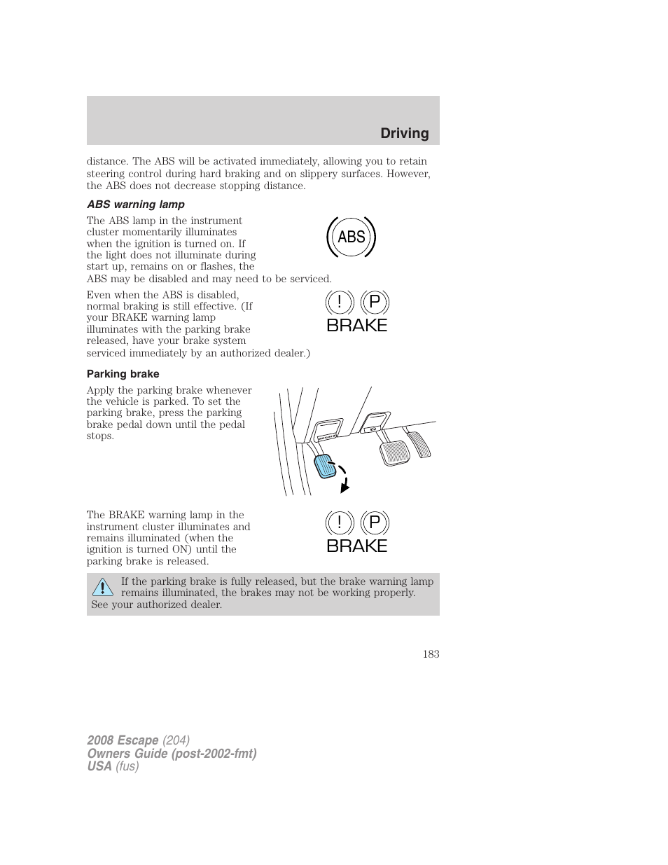 Abs warning lamp, Parking brake, Abs p ! brake p ! brake | FORD 2008 Escape v.1 User Manual | Page 183 / 296