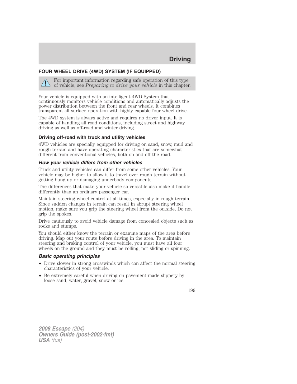 Four wheel drive (4wd) system (if equipped), Driving off-road with truck and utility vehicles, How your vehicle differs from other vehicles | Basic operating principles, Driving | FORD 2008 Escape v.1 User Manual | Page 199 / 296