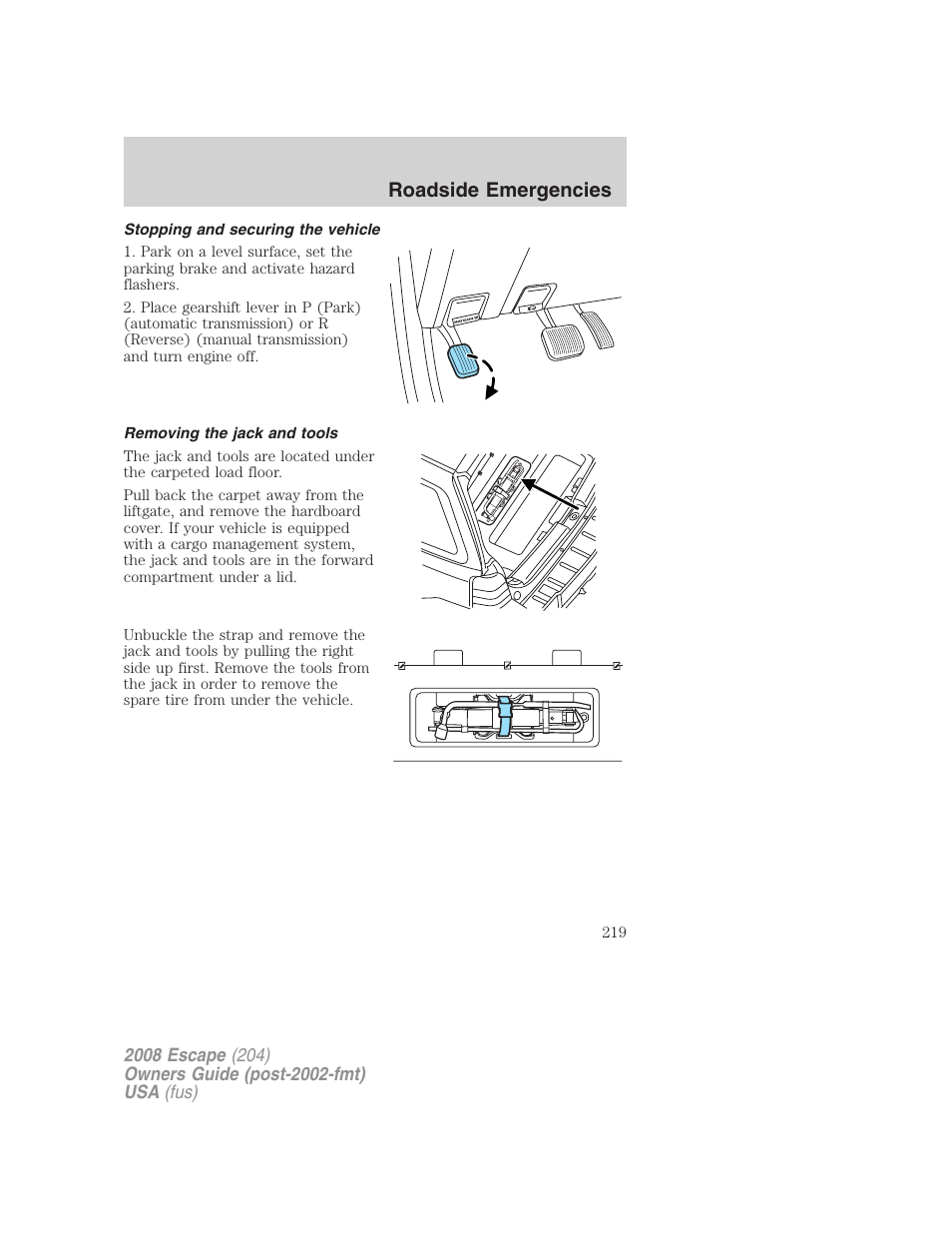 Stopping and securing the vehicle, Removing the jack and tools, Roadside emergencies | FORD 2008 Escape v.1 User Manual | Page 219 / 296