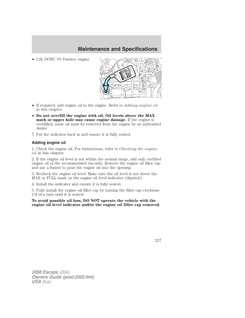 Adding engine oil, Maintenance and specifications | FORD 2008 Escape v.1 User Manual | Page 257 / 296