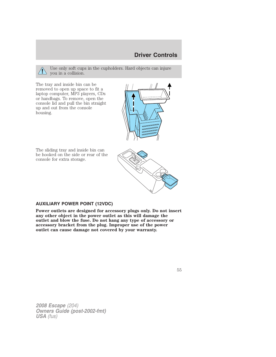 Auxiliary power point (12vdc), Driver controls | FORD 2008 Escape v.1 User Manual | Page 55 / 296