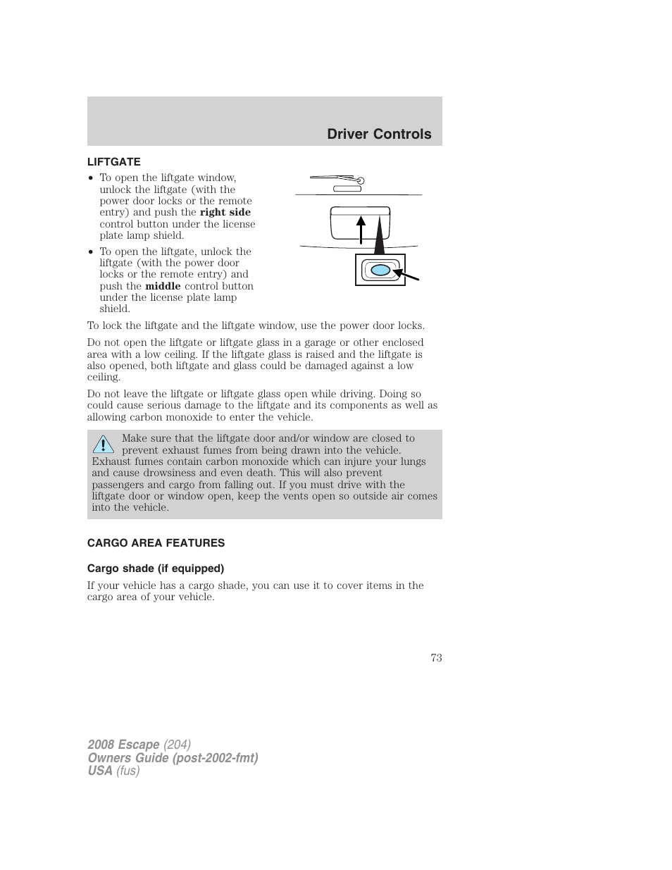 Liftgate, Cargo area features, Cargo shade (if equipped) | Driver controls | FORD 2008 Escape v.1 User Manual | Page 73 / 296