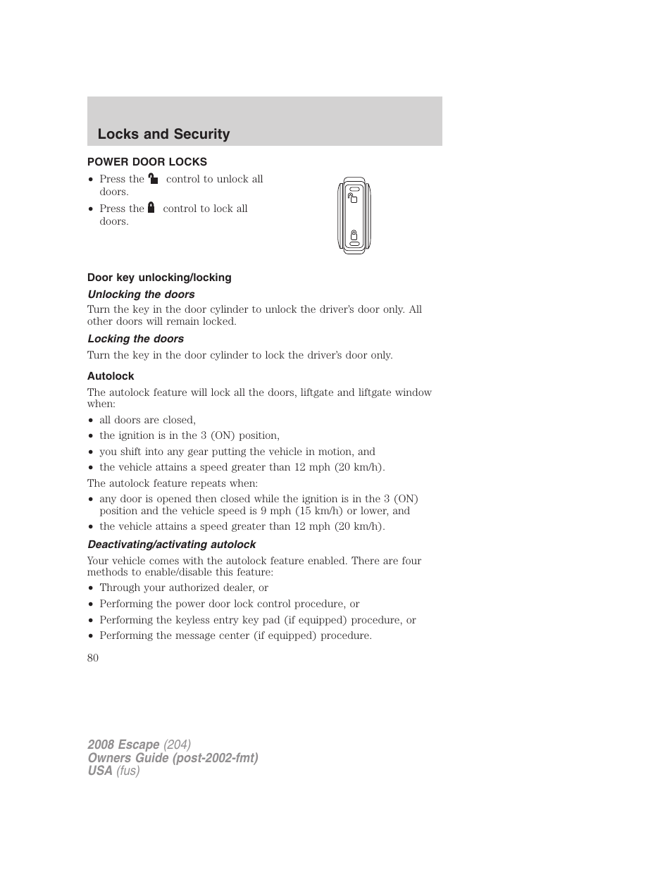 Power door locks, Door key unlocking/locking, Unlocking the doors | Locking the doors, Autolock, Deactivating/activating autolock, Locks, Locks and security | FORD 2008 Escape v.1 User Manual | Page 80 / 296