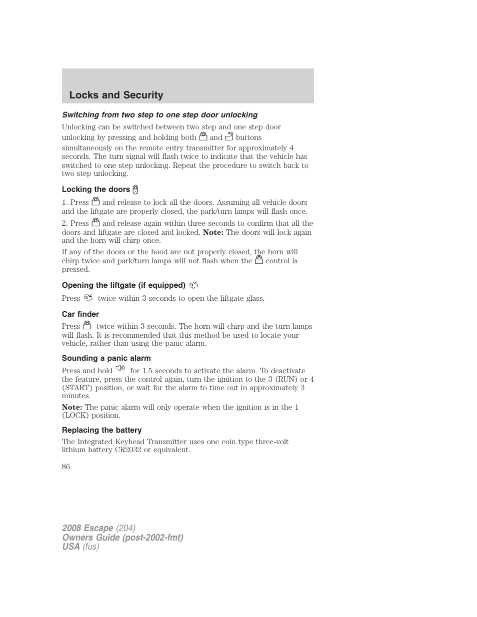 Switching from two step to one step door unlocking, Locking the doors, Opening the liftgate (if equipped) | Car finder, Sounding a panic alarm, Replacing the battery, Locks and security | FORD 2008 Escape v.1 User Manual | Page 86 / 296
