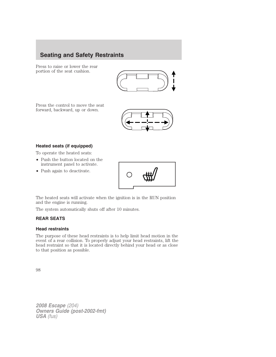 Heated seats (if equipped), Rear seats, Head restraints | Seating and safety restraints | FORD 2008 Escape v.1 User Manual | Page 98 / 296