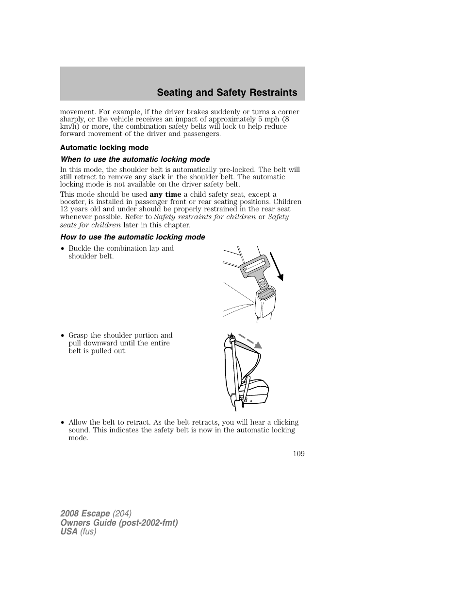 Seating and safety restraints | FORD 2008 Escape v.2 User Manual | Page 109 / 304