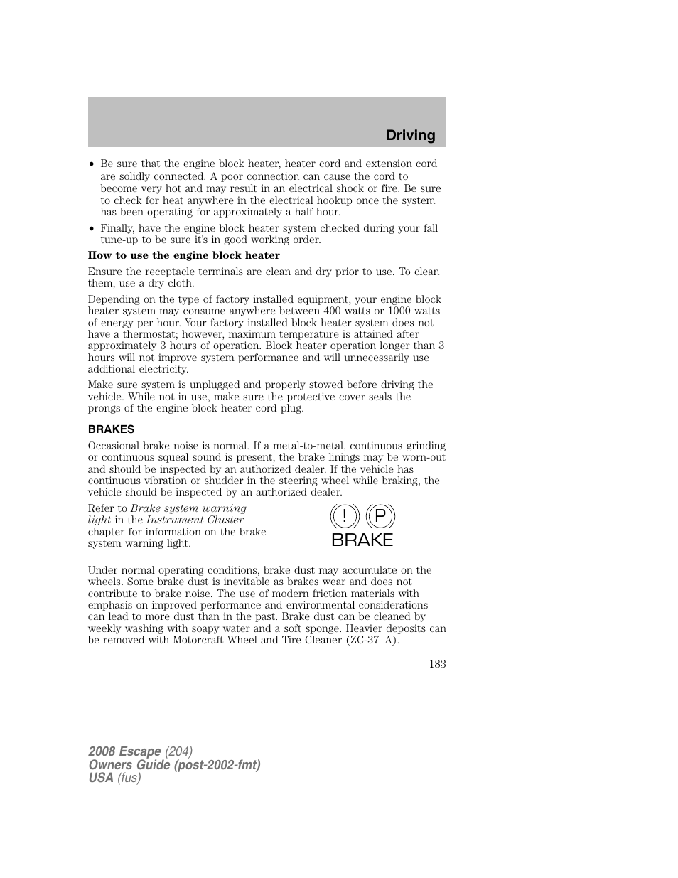 P! brake | FORD 2008 Escape v.2 User Manual | Page 183 / 304