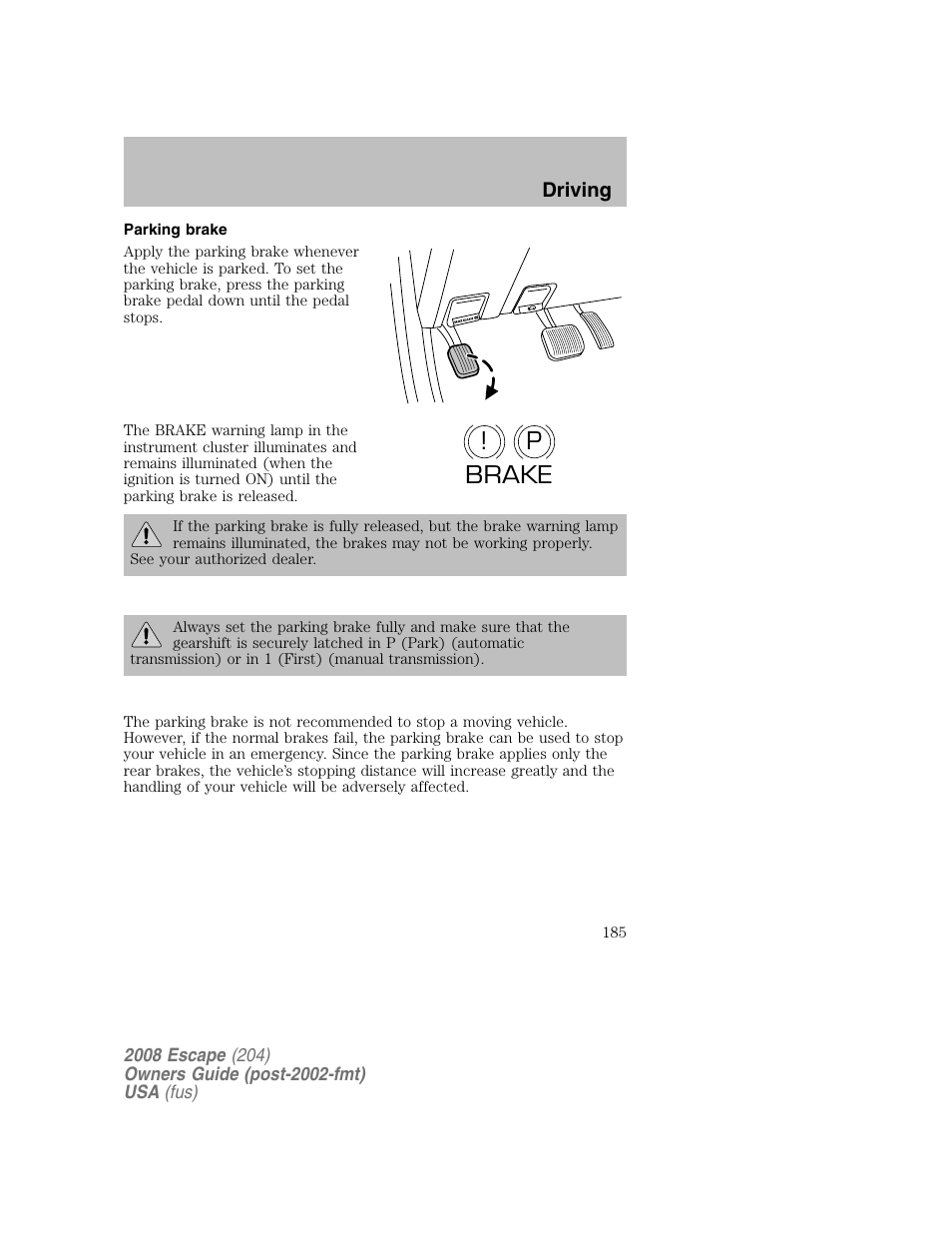 P! brake | FORD 2008 Escape v.2 User Manual | Page 185 / 304