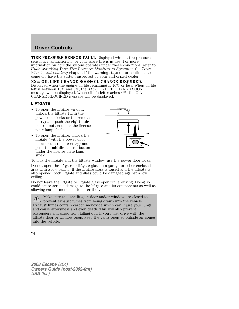 Driver controls | FORD 2008 Escape v.2 User Manual | Page 74 / 304