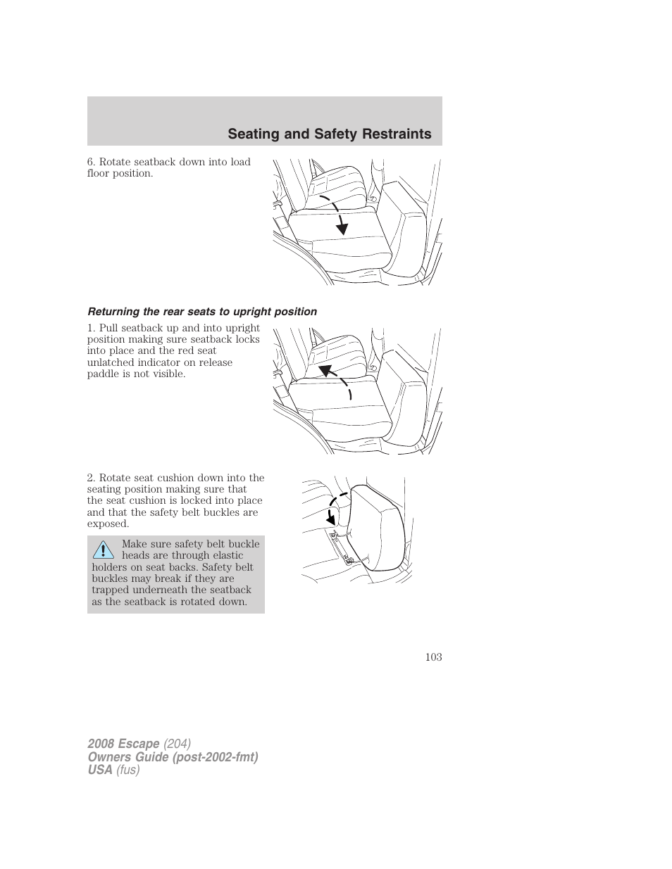 Returning the rear seats to upright position, Seating and safety restraints | FORD 2008 Escape v.3 User Manual | Page 103 / 304