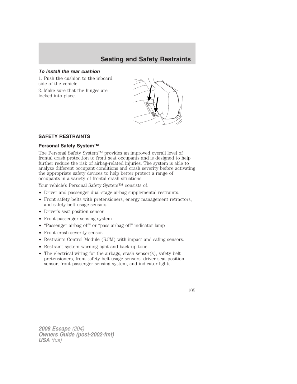 To install the rear cushion, Safety restraints, Personal safety system | Seating and safety restraints | FORD 2008 Escape v.3 User Manual | Page 105 / 304