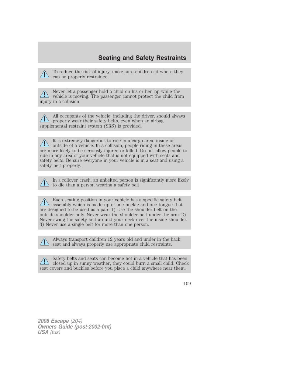 Seating and safety restraints | FORD 2008 Escape v.3 User Manual | Page 109 / 304