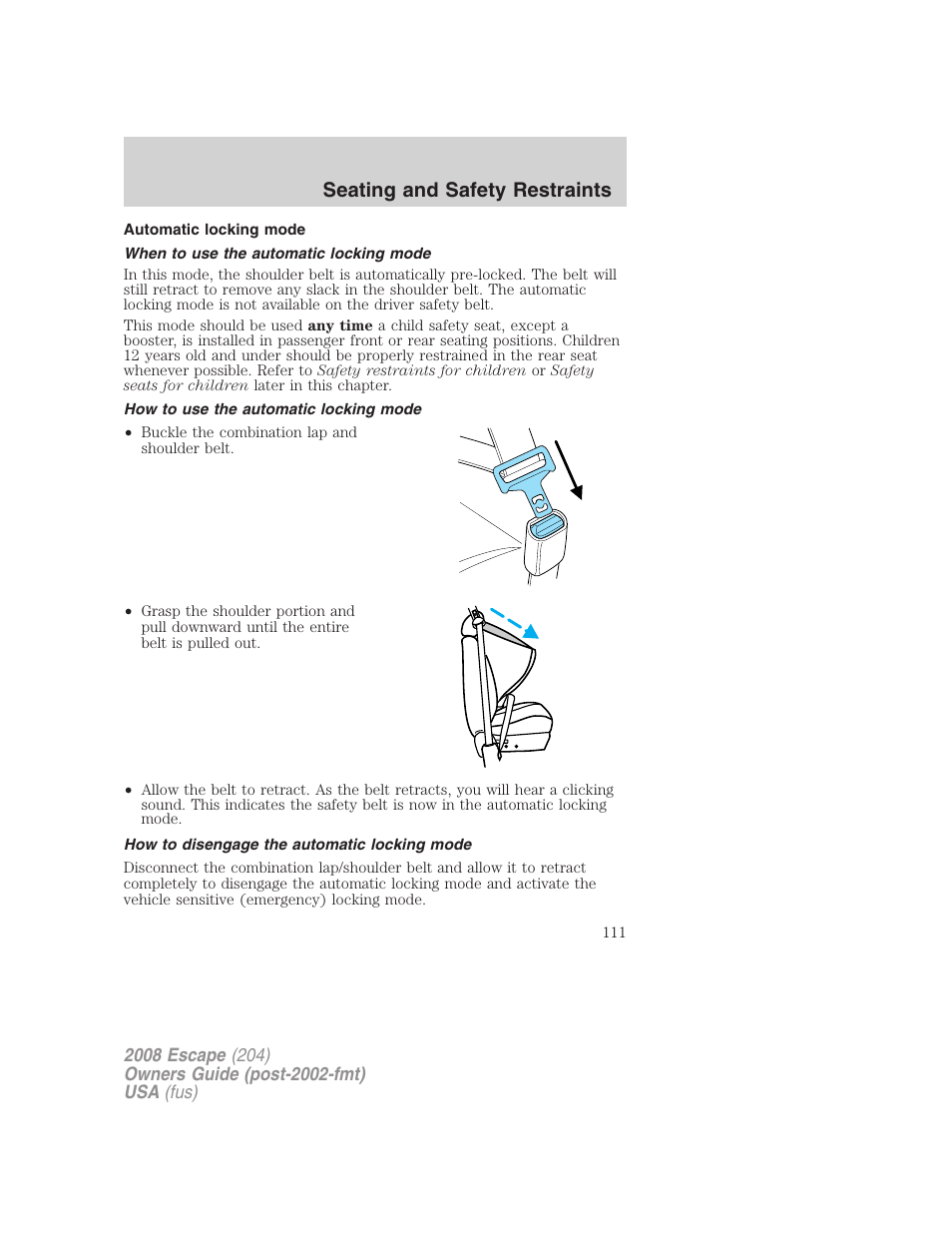 Automatic locking mode, When to use the automatic locking mode, How to use the automatic locking mode | How to disengage the automatic locking mode, Seating and safety restraints | FORD 2008 Escape v.3 User Manual | Page 111 / 304