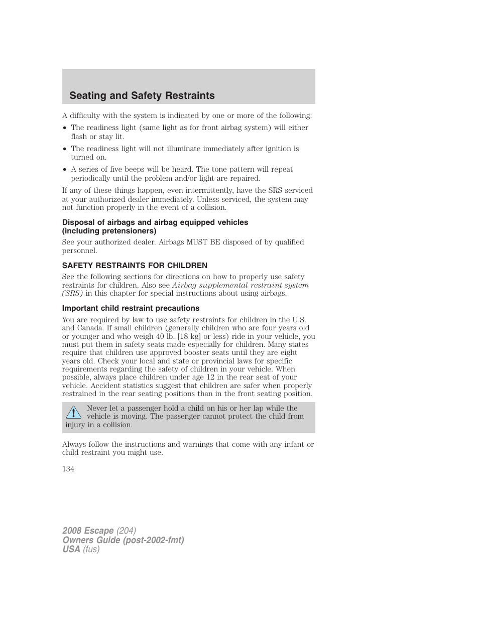 Safety restraints for children, Important child restraint precautions, Child restraints | Seating and safety restraints | FORD 2008 Escape v.3 User Manual | Page 134 / 304