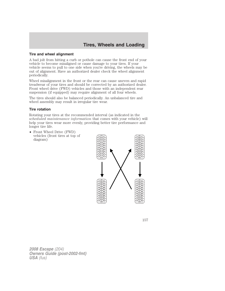 Tire and wheel alignment, Tire rotation, Tires, wheels and loading | FORD 2008 Escape v.3 User Manual | Page 157 / 304