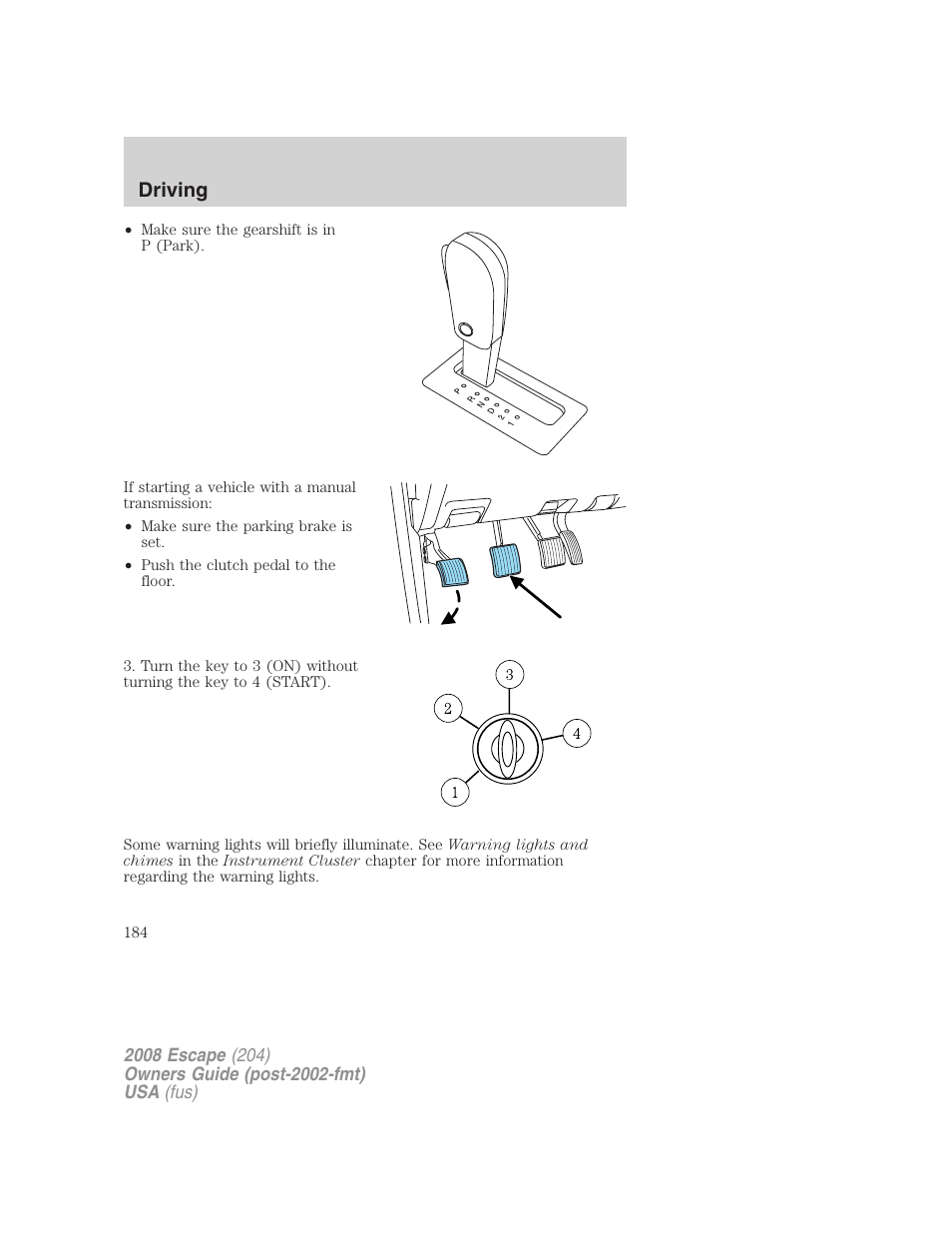 Driving | FORD 2008 Escape v.3 User Manual | Page 184 / 304