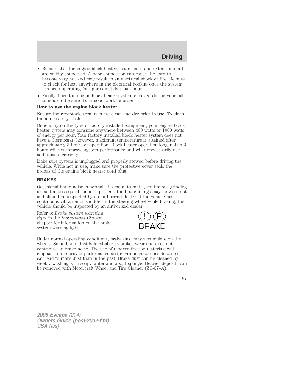 Brakes, P! brake | FORD 2008 Escape v.3 User Manual | Page 187 / 304