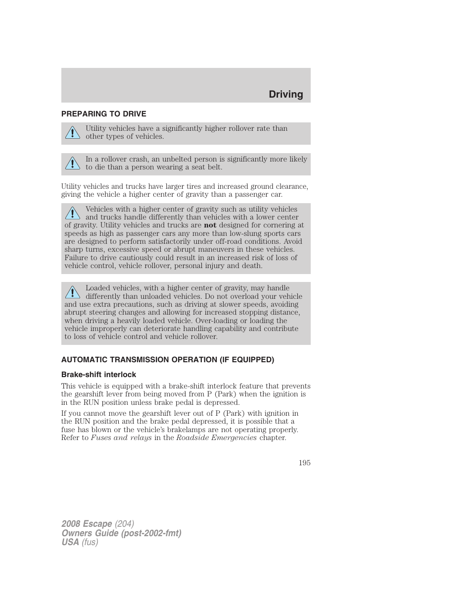 Preparing to drive, Automatic transmission operation (if equipped), Brake-shift interlock | Transmission operation, Driving | FORD 2008 Escape v.3 User Manual | Page 195 / 304