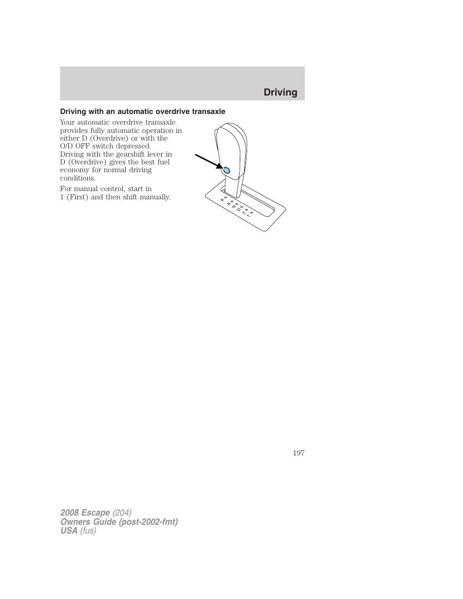 Driving with an automatic overdrive transaxle, Driving | FORD 2008 Escape v.3 User Manual | Page 197 / 304