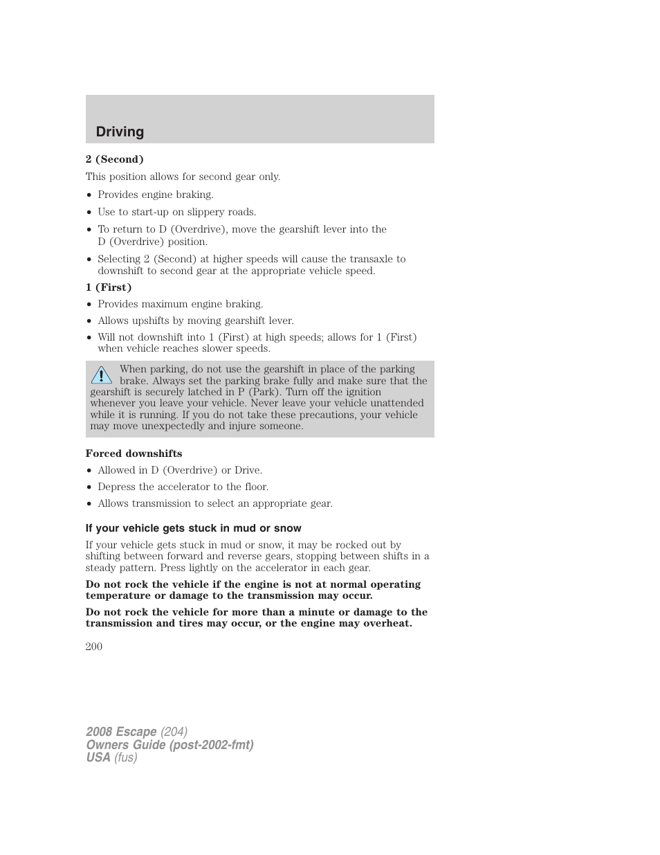 If your vehicle gets stuck in mud or snow, Driving | FORD 2008 Escape v.3 User Manual | Page 200 / 304