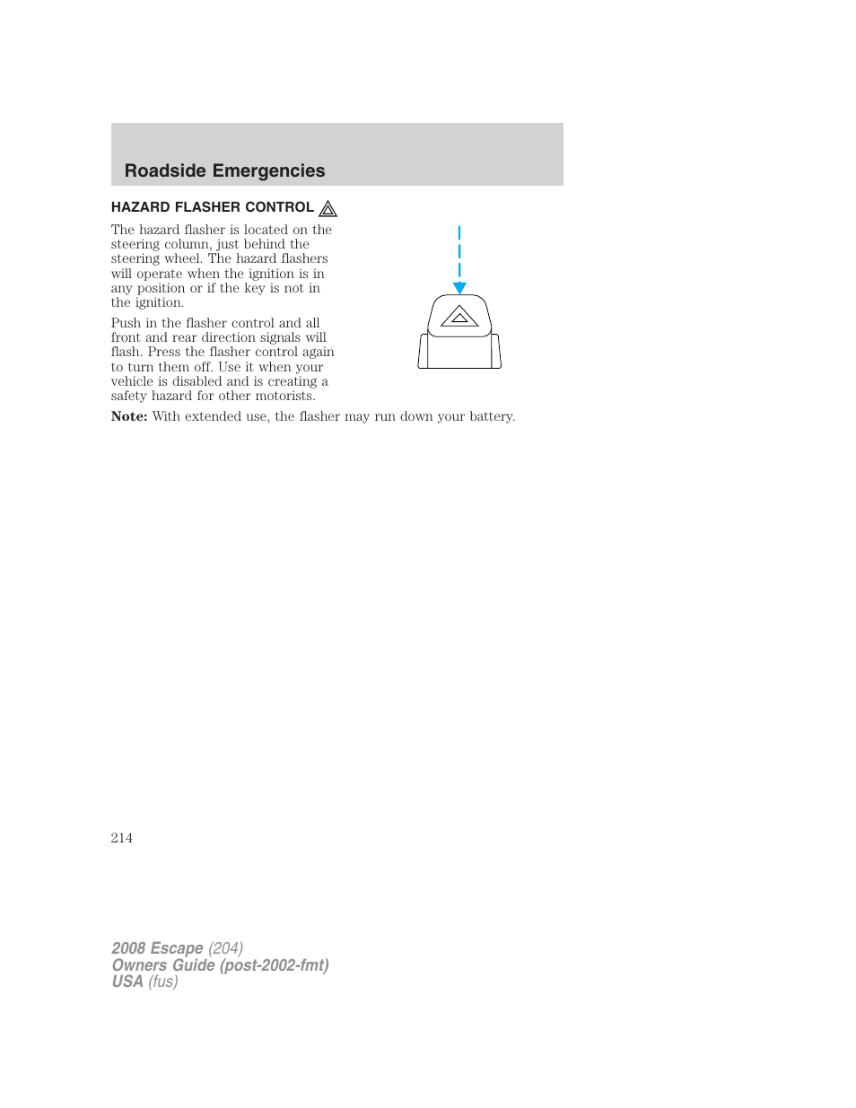 Hazard flasher control, Hazard flasher switch, Roadside emergencies | FORD 2008 Escape v.3 User Manual | Page 214 / 304
