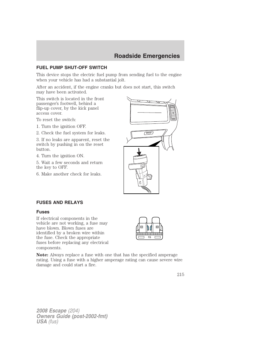 Fuel pump shut-off switch, Fuses and relays, Fuses | Roadside emergencies | FORD 2008 Escape v.3 User Manual | Page 215 / 304