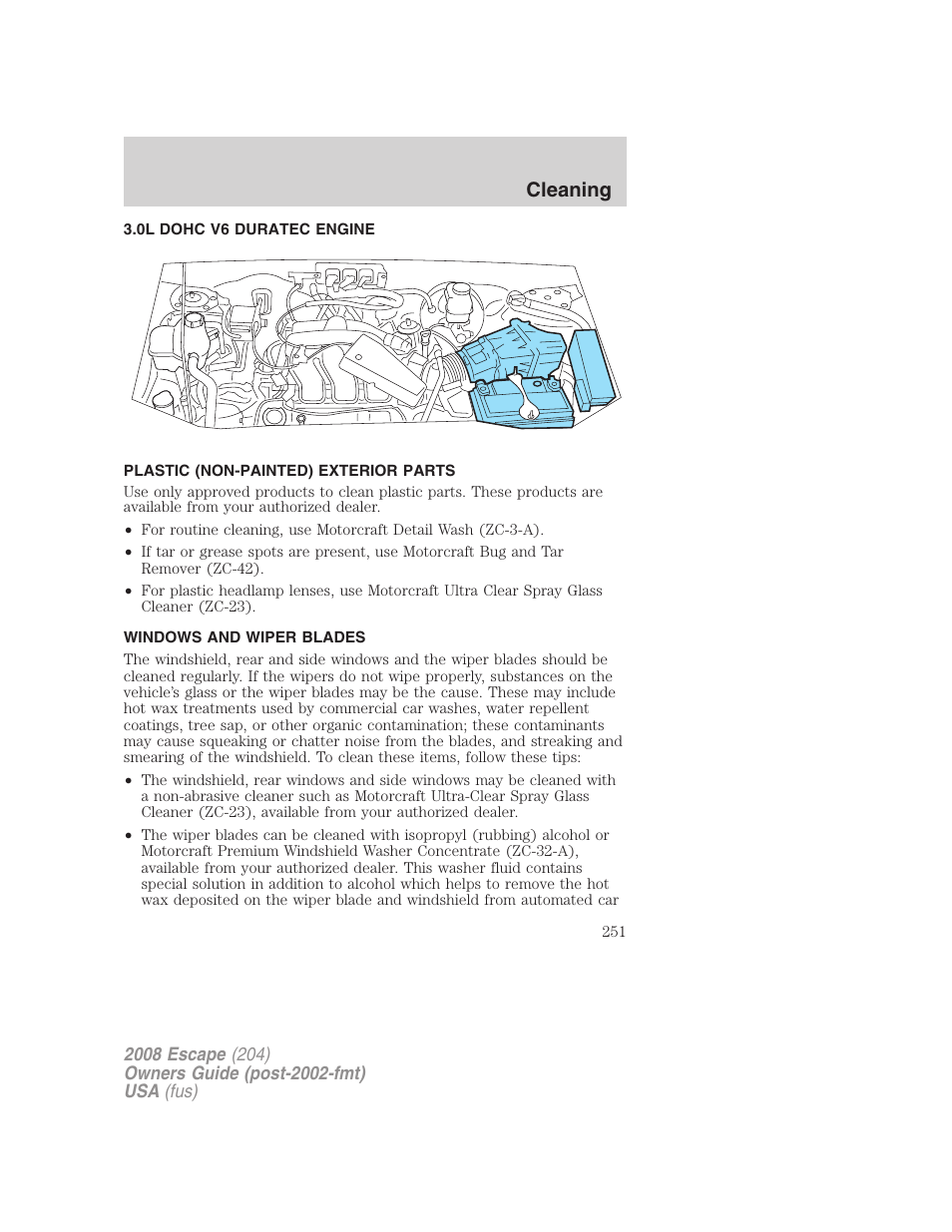 0l dohc v6 duratec engine, Plastic (non-painted) exterior parts, Windows and wiper blades | Cleaning | FORD 2008 Escape v.3 User Manual | Page 251 / 304