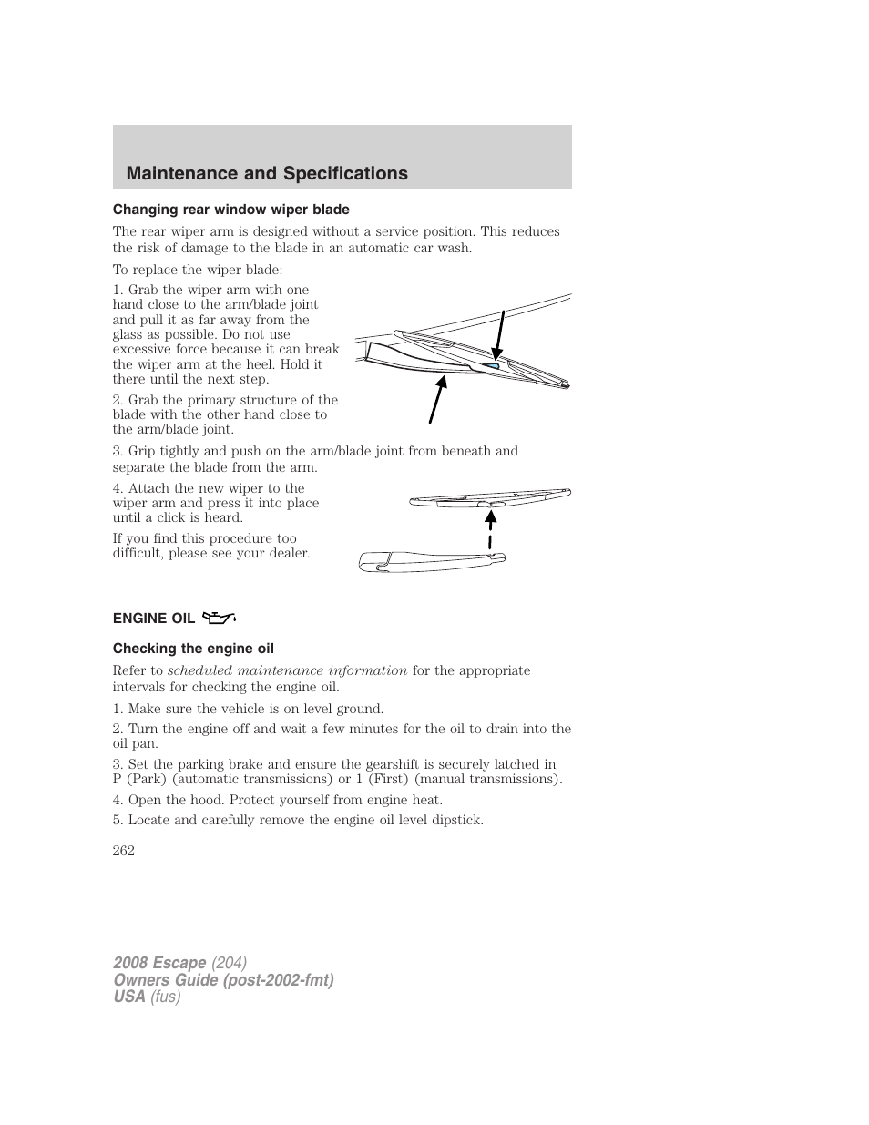 Changing rear window wiper blade, Engine oil, Checking the engine oil | Maintenance and specifications | FORD 2008 Escape v.3 User Manual | Page 262 / 304