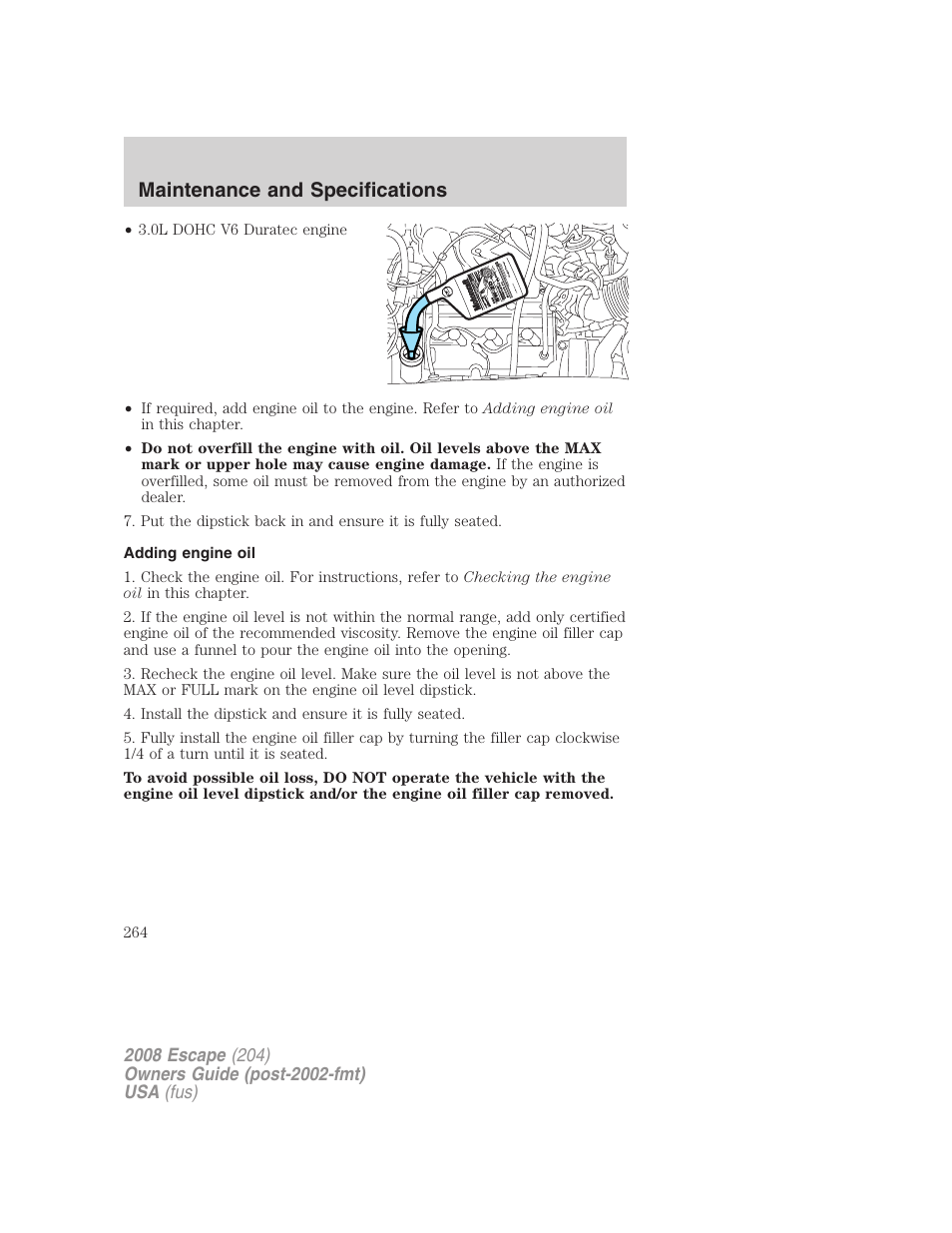 Adding engine oil, Maintenance and specifications | FORD 2008 Escape v.3 User Manual | Page 264 / 304