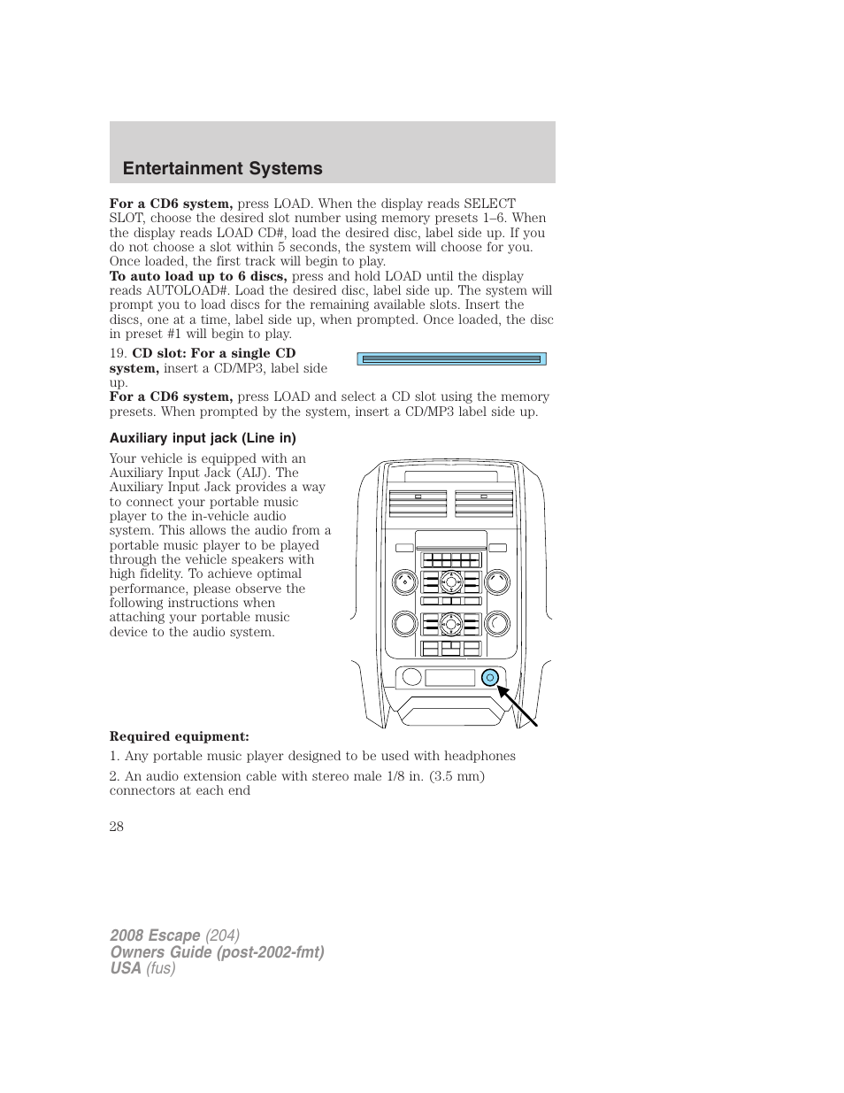 Auxiliary input jack (line in), Entertainment systems | FORD 2008 Escape v.3 User Manual | Page 28 / 304