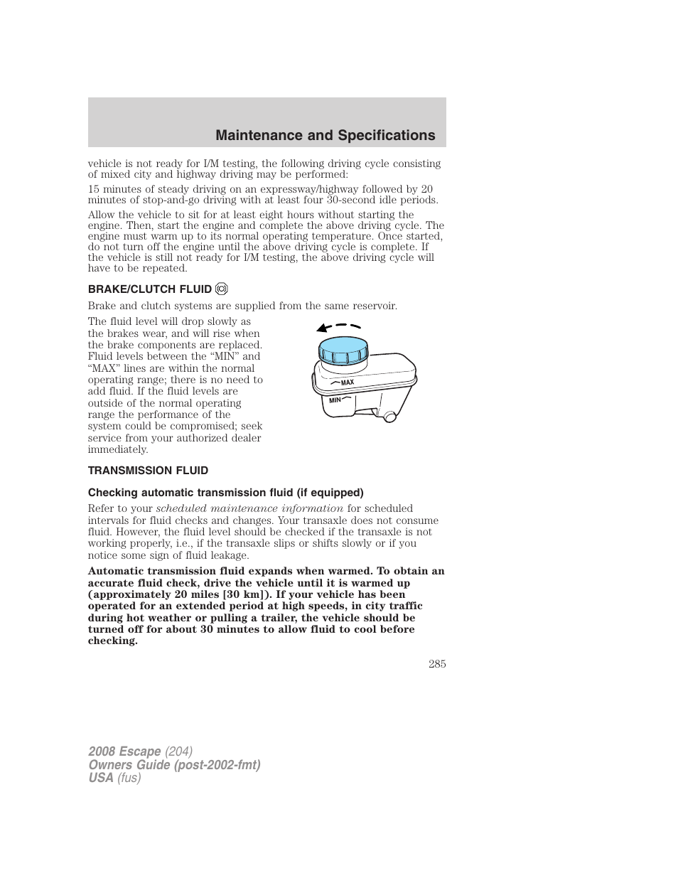 Brake/clutch fluid, Transmission fluid, Maintenance and specifications | FORD 2008 Escape v.3 User Manual | Page 285 / 304
