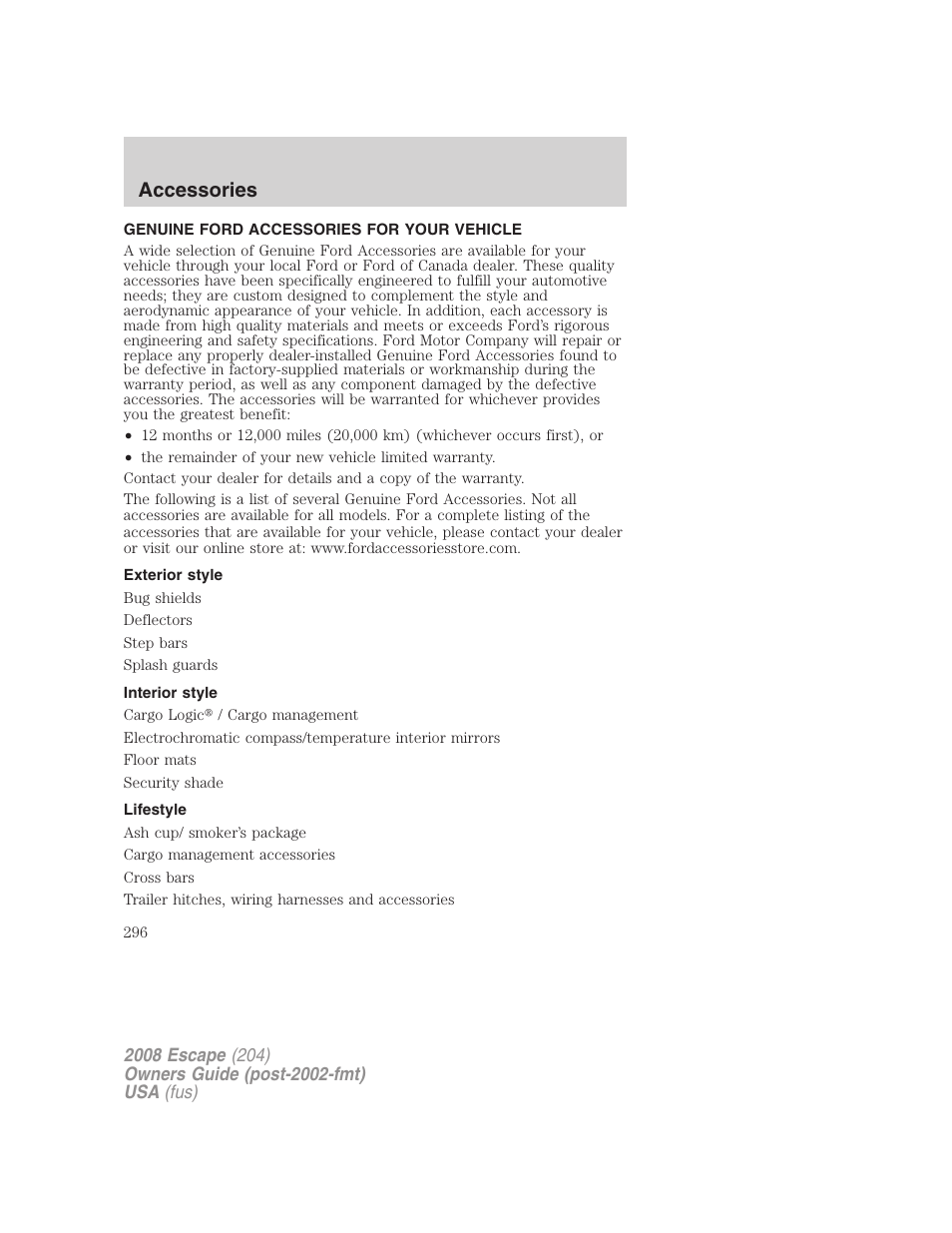 Accessories, Genuine ford accessories for your vehicle, Exterior style | Interior style, Lifestyle | FORD 2008 Escape v.3 User Manual | Page 296 / 304