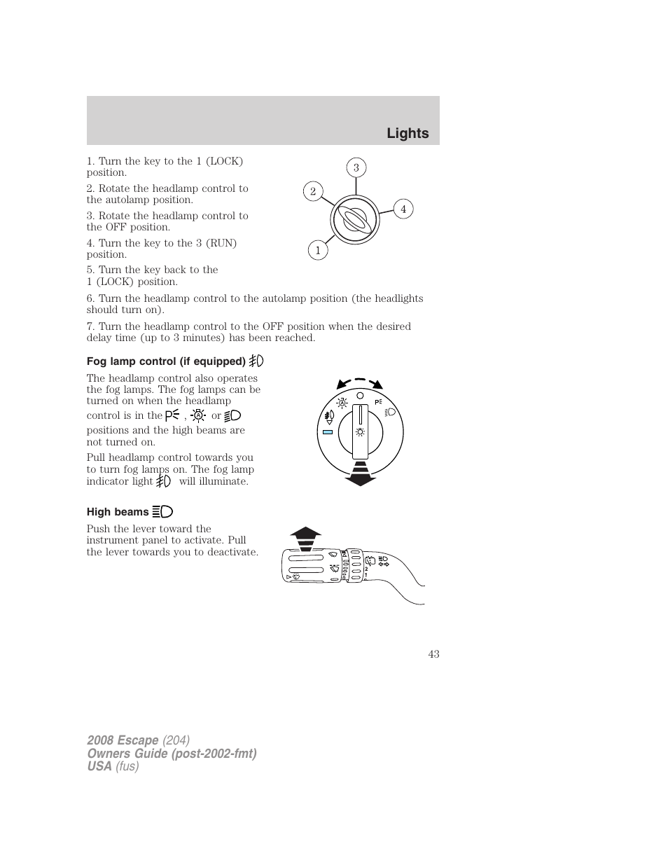 Fog lamp control (if equipped), High beams, Lights | FORD 2008 Escape v.3 User Manual | Page 43 / 304